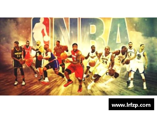 NBA特效视频大赏：全方位探索最震撼的比赛瞬间和精彩表演